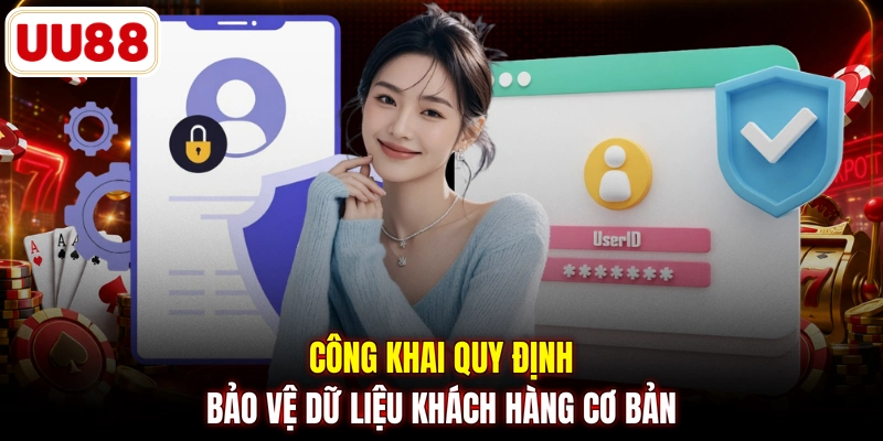 Công khai quy định bảo vệ dữ liệu khách hàng cơ bản