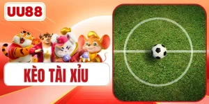 Kèo Tài Xỉu UU88| Cách Soi Kèo Chuẩn, Tăng Tỷ Lệ Thắng